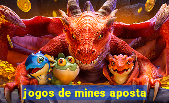 jogos de mines aposta